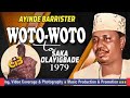 ayinde barrister gives saka olayigbade a serious woto woto 1979 liveplay