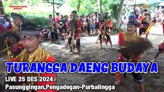 TURANGGA DAENG BUDAYA||EBEG PURBALINGGA||LIVE 25 DES 2024 PASUNGGINGAN