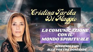 La Comunicazione con il Mondo Spirituale #cristinatarikadimaggio