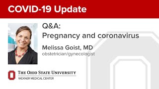 COVID-19 Q&A: Pregnancy and COVID-19 | Ohio State Medical Center