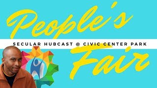 People's Fair Tent Tour | Episode 6 | Secular HubCast