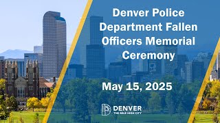 Denver Police Department Fallen Officer Memorial 2025