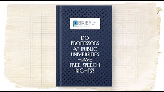 Do Professors at Public Universities Have Free Speech Rights? [Briefly: The FedSoc Review]