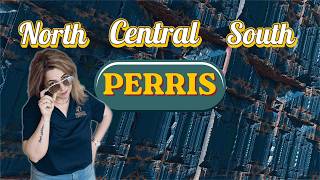 North, Central, or South Perris? How to Choose the Right Area | Living in the Inland Empire