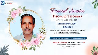 FUNERAL SERVICE LIVE TELECAST || THOMAS THOMAS (PONNACHAN -76) || MELEPEEDIKAYIL , ERUMAKKADU