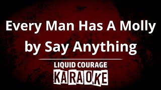 Say Anything - Every Man Has A Molly [KARAOKE]