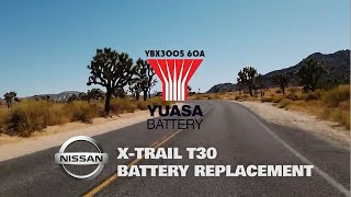 Yuasa YBX3005 60Ah battery replacement Nissan X-Trail T30