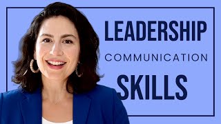 7 Key Communication Strategies for Leadership and Managing Teams