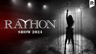 Rayhon SHOW 2024 | Райхон ШОУ 2024