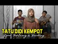 TATU DIDI KEMPOT (LIRIK)COVER KENTRUNG & KENDANG BY KAMTHON OFFICIAL