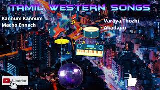 🎶🎶🎶Tamil Western songs Collections🎶🎶🎶