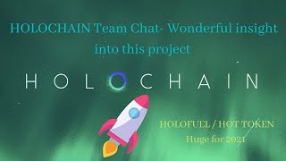 HOLOCHAIN  - HOT - HOLOFUEL - Excellent chat with the Holochain team and wonderful insight.