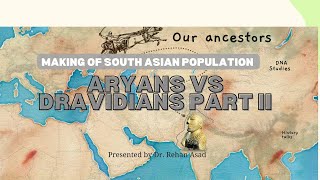 PART II, Aryans vs Dravidians, the making of South Asian Populations #History #Genetics #southasia