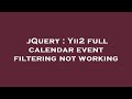 jQuery : Yii2 full calendar event filtering not working