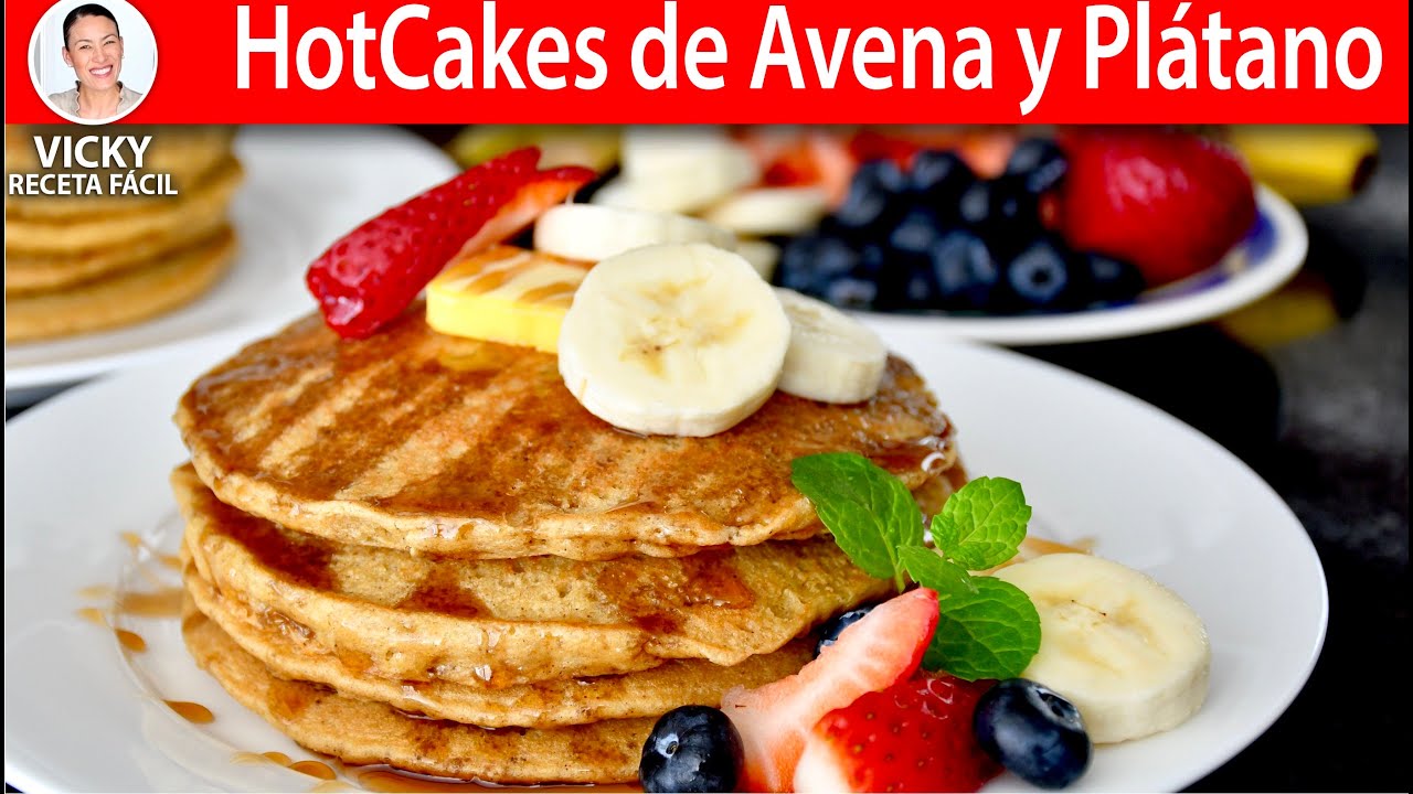 HOTCAKES DE AVENA Y PLATANO | Vicky Receta Facil - YouTube