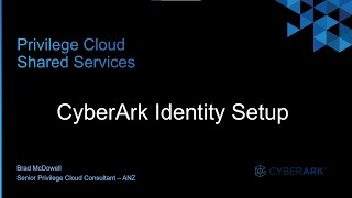 #1 - CyberArk Privilege Cloud | Identity Setup