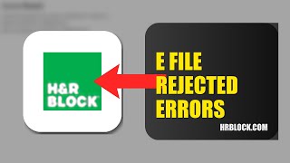 How To Fix E File Rejected Errors On H R Block 2026 Quick Fix