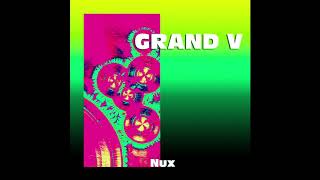 Grand V - NUX [UTMVA004]