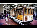 🚋 CABLE CAR San Francisco  🚋 - FULL RIDE in 4K through Downtown 🚋 - USA Special