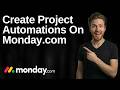 How To Create Project Automations On Monday.com (2026 Easy Guide)