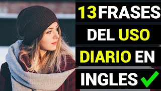 🔴 ¡MEJORA TU INGLÉS! ✅ 13 FRASES QUE TE HARÁN SONAR GENIAL AL HABLAR INGLÉS 🚀