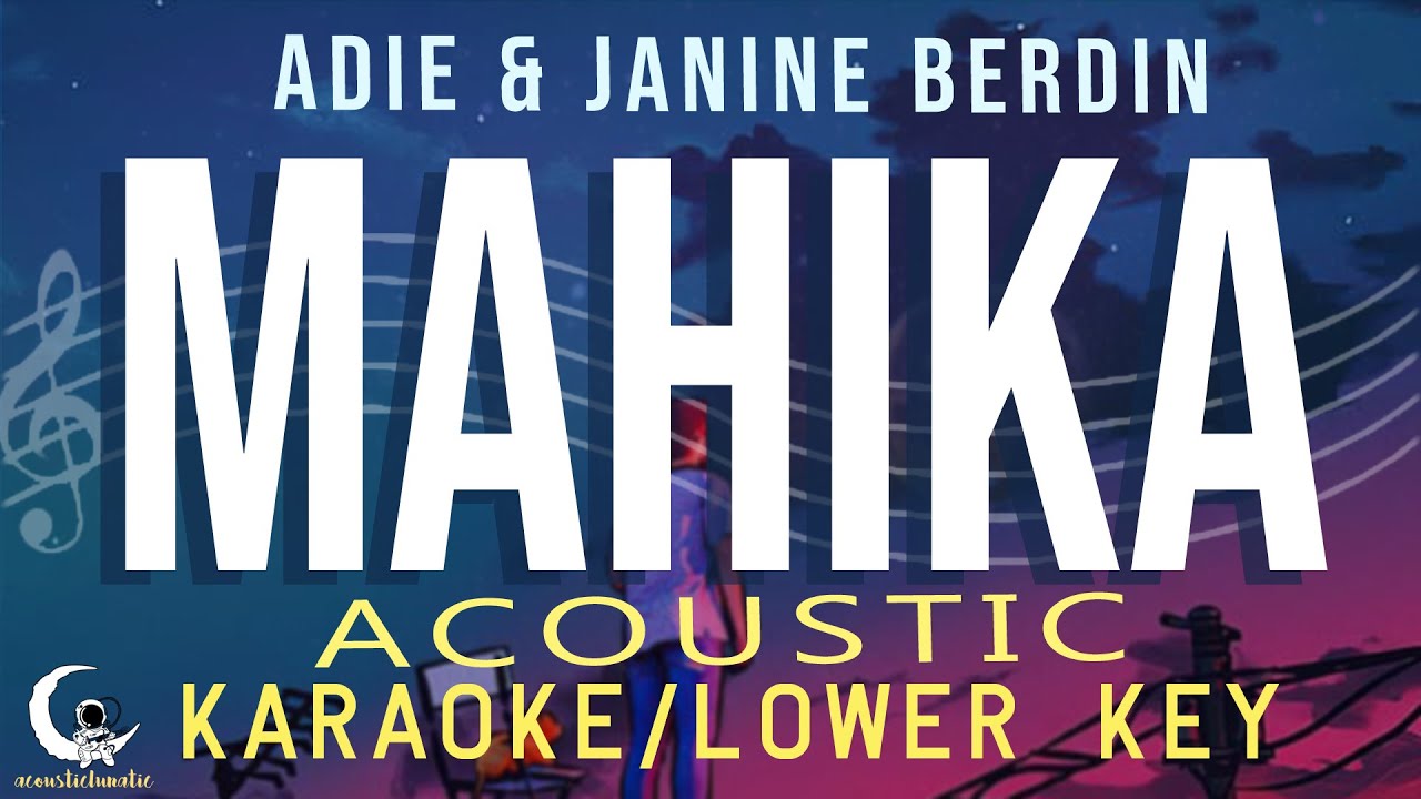 MAHIKA - Adie & Janine Berdin ( Acoustic Karaoke/Lower Key ) - YouTube