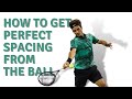 How to get perfect distance from the ball and play more aggressive tennis