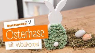 Osterhase mit Wollkordel basteln | buttinette TV [DIY]