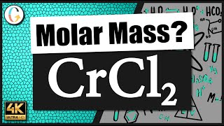 How to find the molar mass of CrCl2 (Chromium (II) Chloride)