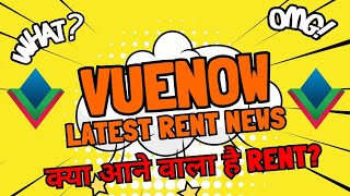 vuenow latest news| latest rent update