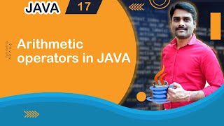 Arithmetic Operators in Java - Java Tutorial 17 🚀