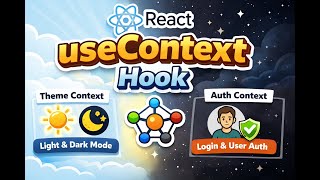 React js Tutorial-17 : useContext API in React | Dark/Light Theme & User Login Authentication