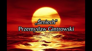 Śmiech - Przemysław Gintrowski TEKST