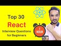 Top 30 React Interview Questions and Answers for Beginners | 1 Hour React Interview Prep