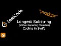 LeetCode. 3. Longest Substring Without Repeating Characters. Coding in Swift.