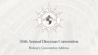 2025 Diocesan Convention Address | The Rt. Rev. Dr. Justin S. Holcomb