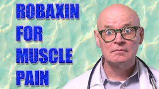 The Truth About Robaxin: Uses, Side Effects and Safety!