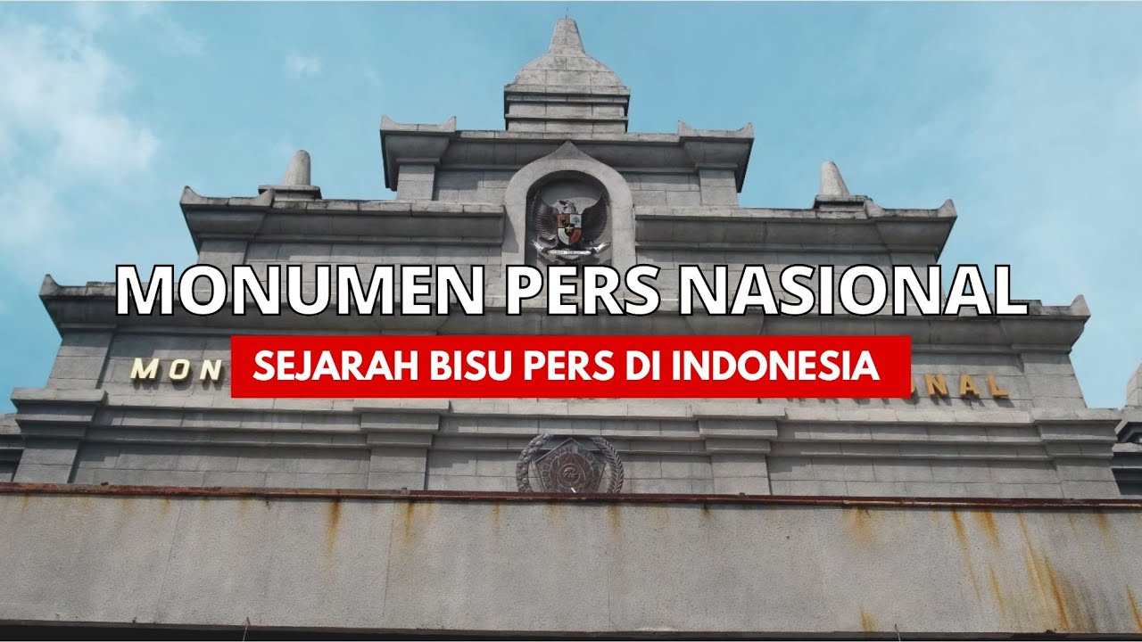 Monumen Pers Nasional Sejarah Bisu Pers Di Indonesia Youtube