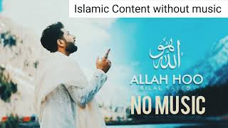 Allah Hoo Hamd without music by Bilal Saeed | No Music | Vocals Only 2022