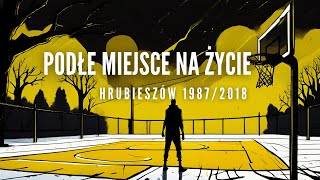 #podcast 116. Podłe miejsce na życie (Hrubieszów 1987/2018)