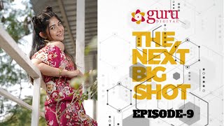 THE NEXT BIG SHOT Ft Srijitaa Ghosh || Episode 9 || GURU DIGITAL