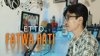 Letto - Fatwa Hati | Cover by Putra