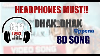 Dhak dhak 8d song from uppena