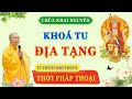 (Trực Tuyến) Vấn Đáp Phật Pháp - Khóa Tu Địa Tạng Chùa Khai Nguyên Ngày 21/09/2024