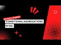 Conditional Aggregation in SQL — Analyze Multiple Conditions in One Query