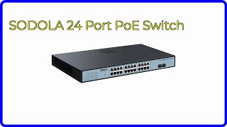 REVIEW (2024): SODOLA 24 Port PoE Switch. ESSENTIAL details.