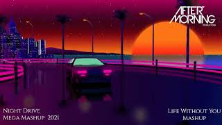 Night Drive Mega Mashup 2021 - aftermorning chillout