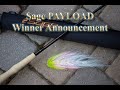 Sage PAYLOAD (11wt) - Giveaway Winner Announcement