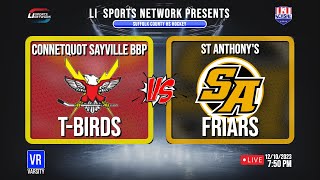 SCHSHL Varsity Hockey | St. Anthony's Friars Vs Connetquot Sayville BBP T-Birds