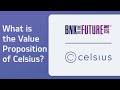 What is the value proposition of Celsius?